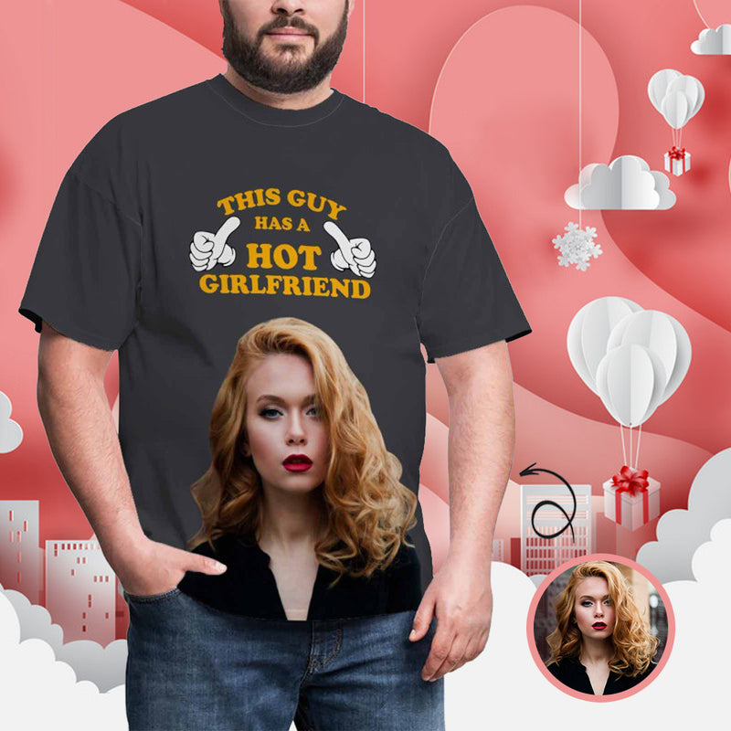 Custom Face This Guy Has A Hot Girlfriend Tee Put Your Photo on Shirt Unique Design Men's All Over Print T-shirt
