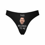 Personalized Women's Panties Custom Face Women's Thong Belongs To Me Custom Underwear