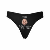 Personalized Women's Panties Custom Face Women's Thong Belongs To Me Custom Underwear