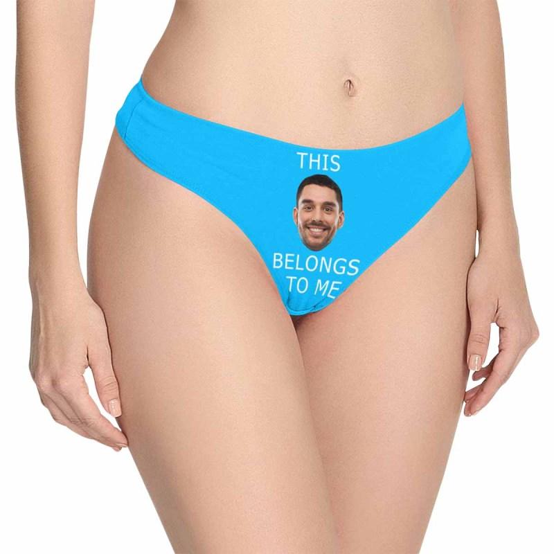 Personalized Women's Panties Custom Face Women's Thong Belongs To Me Custom Underwear